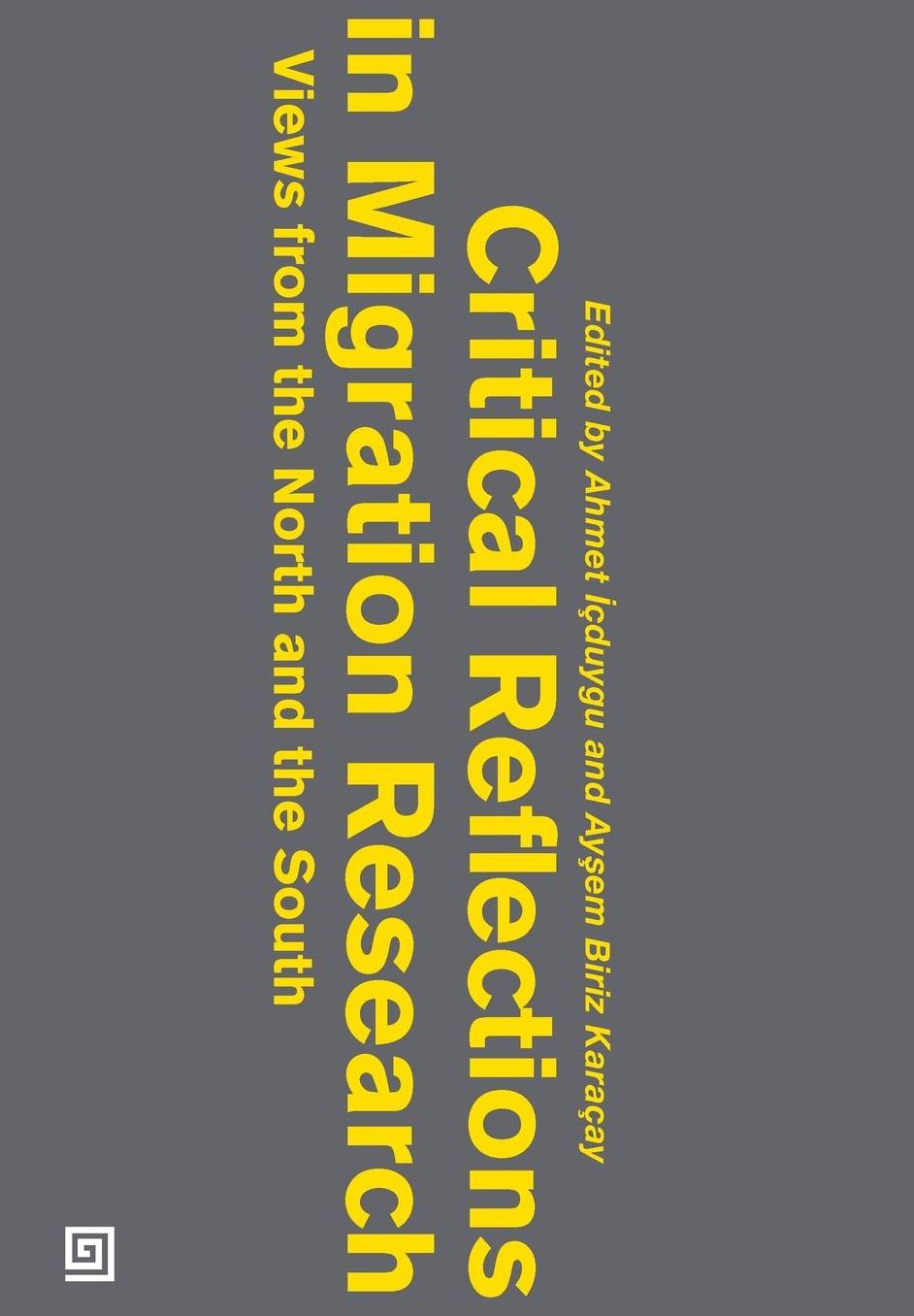 Critical Reflections in Migration Research: Views from the North and the South