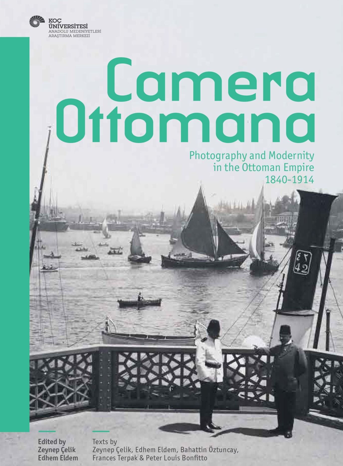 camera ottomana: photography and modernity in the ottoman empire 1840-1914