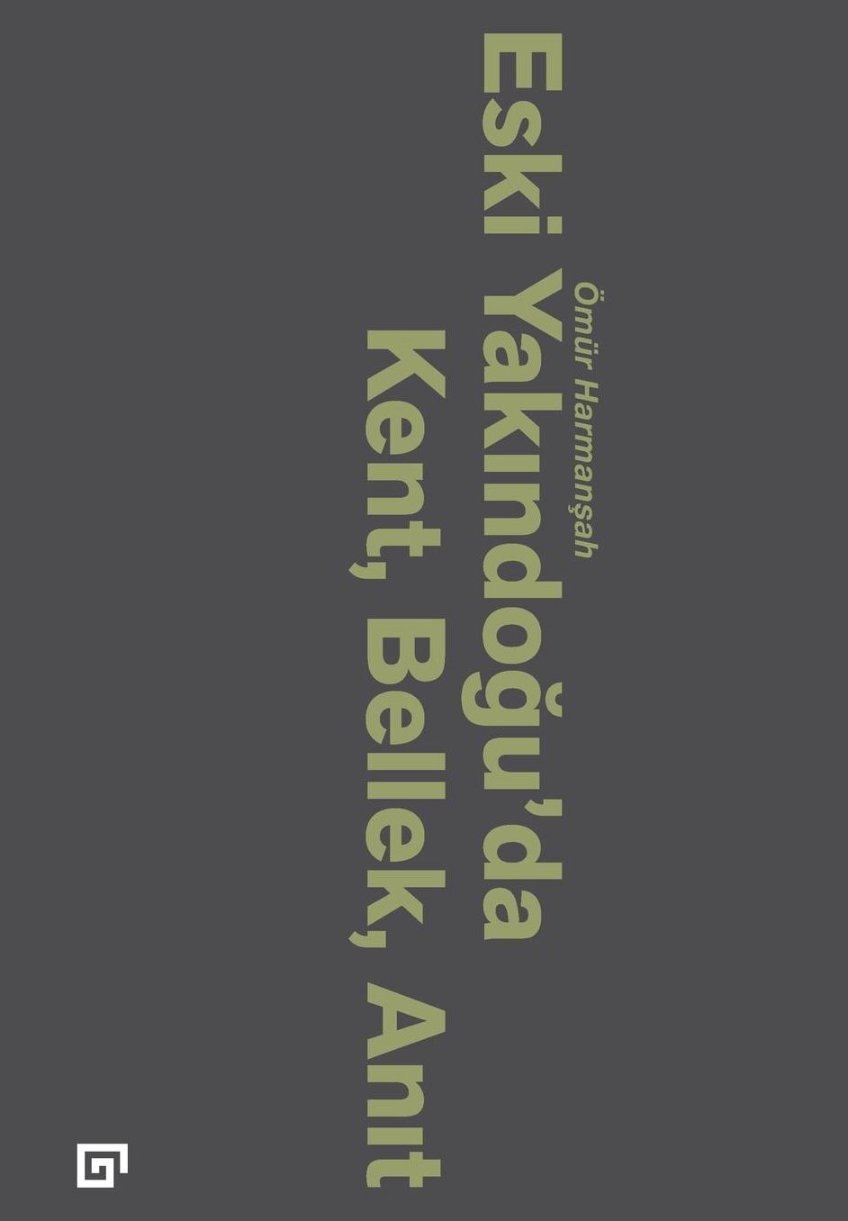 Eski Yakindogu'da Kent, Bellek, Anit
