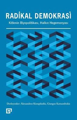Radikal Demokrasi: Kitlenin Biyopolitikasi, Halkin Hegemonyasi