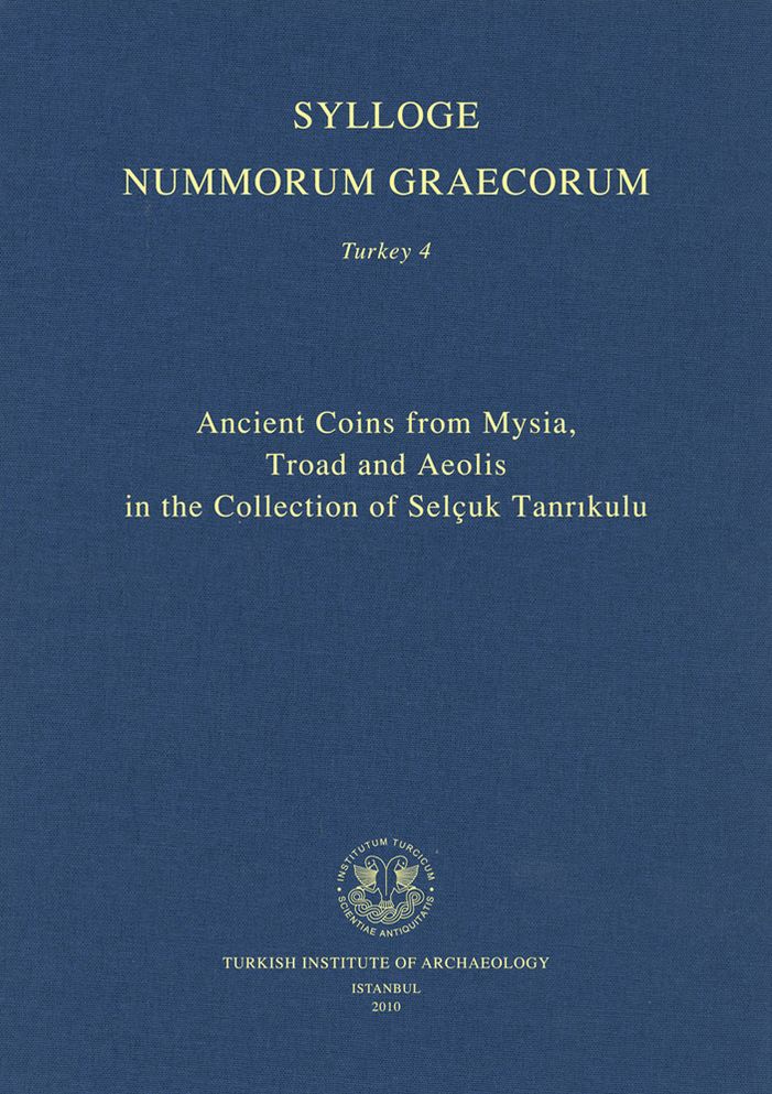 Ancient Coins from Mysia, Troad and Aeolis in the Collection of Selcuk Tanrikulu
