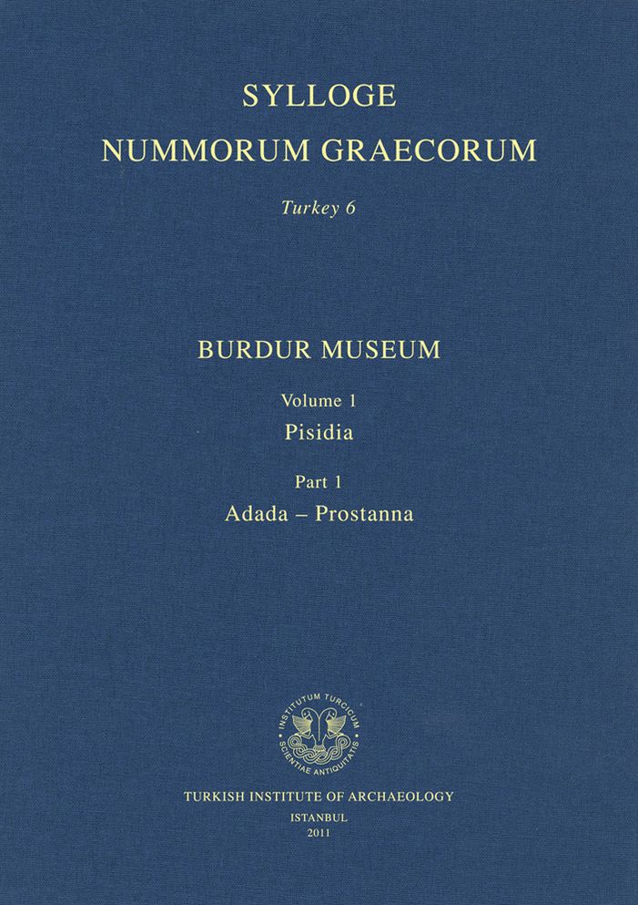 Burdur Museum Vol. 1: Pisidia - Part 1 Adada-Prostanna