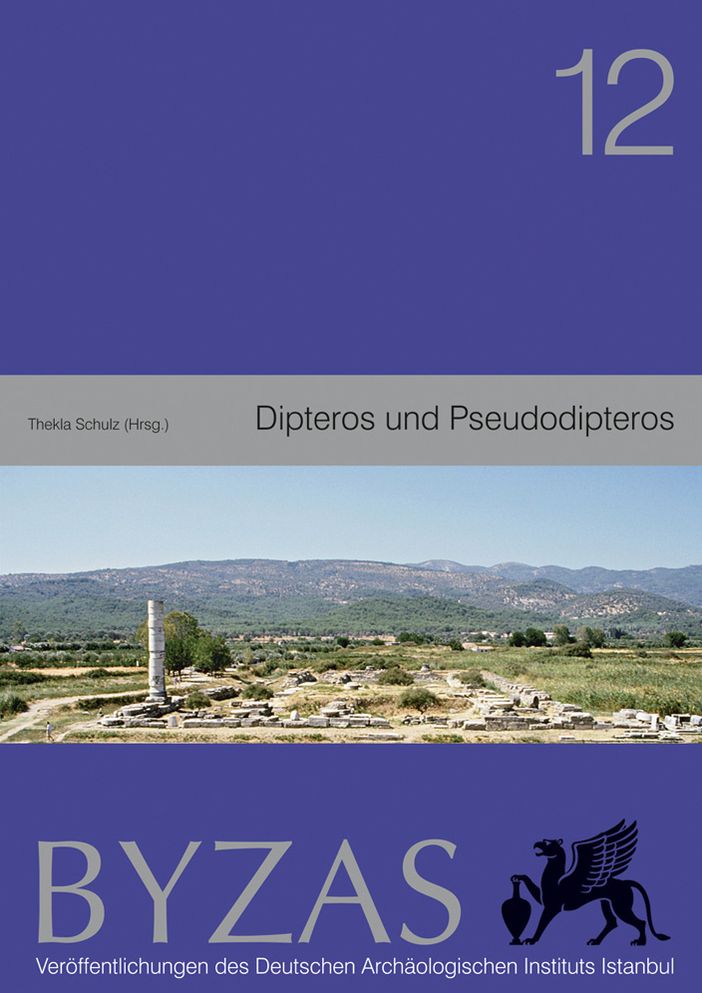 Dipteros und Pseudodipteros Bauhistorische und archaeologische Forschungen