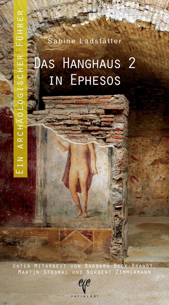 Das Hanghaus 2 in Ephesos: Ein Archaeologischer Fuehrer