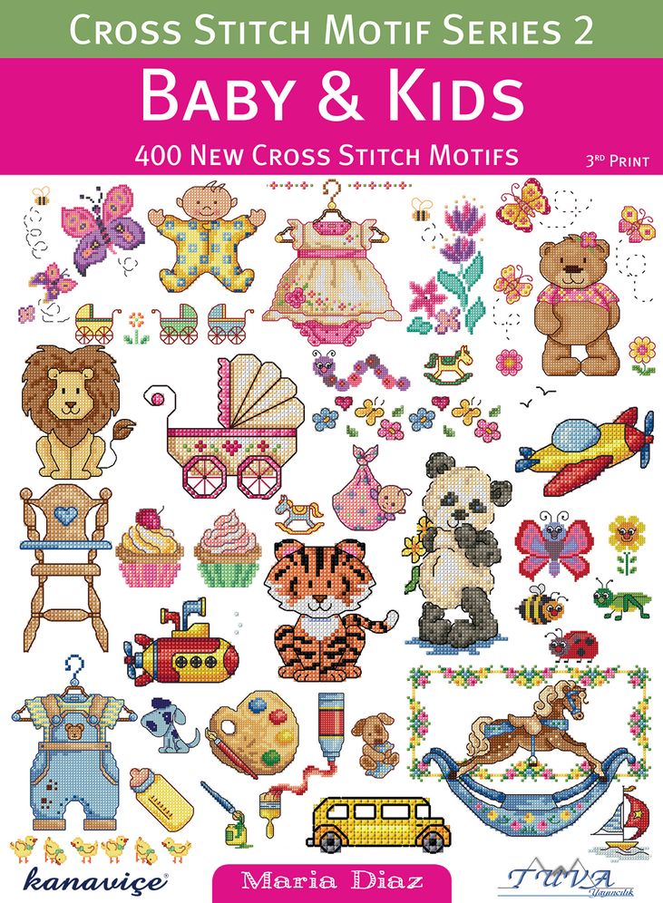 Cross Stitch Motif Series 2: Baby & Kids: 400 New Cross Stitch Motifs