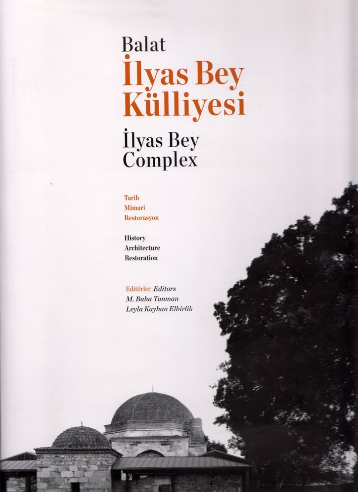 Balat Ilyas Bey Complex: History, Architecture, Restoration