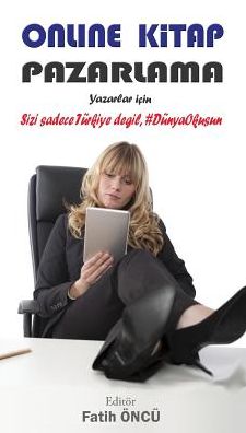 ONLINE KITAP PAZARLAMA: Sizi sadece Turkiye degil, #DunyaOkusun