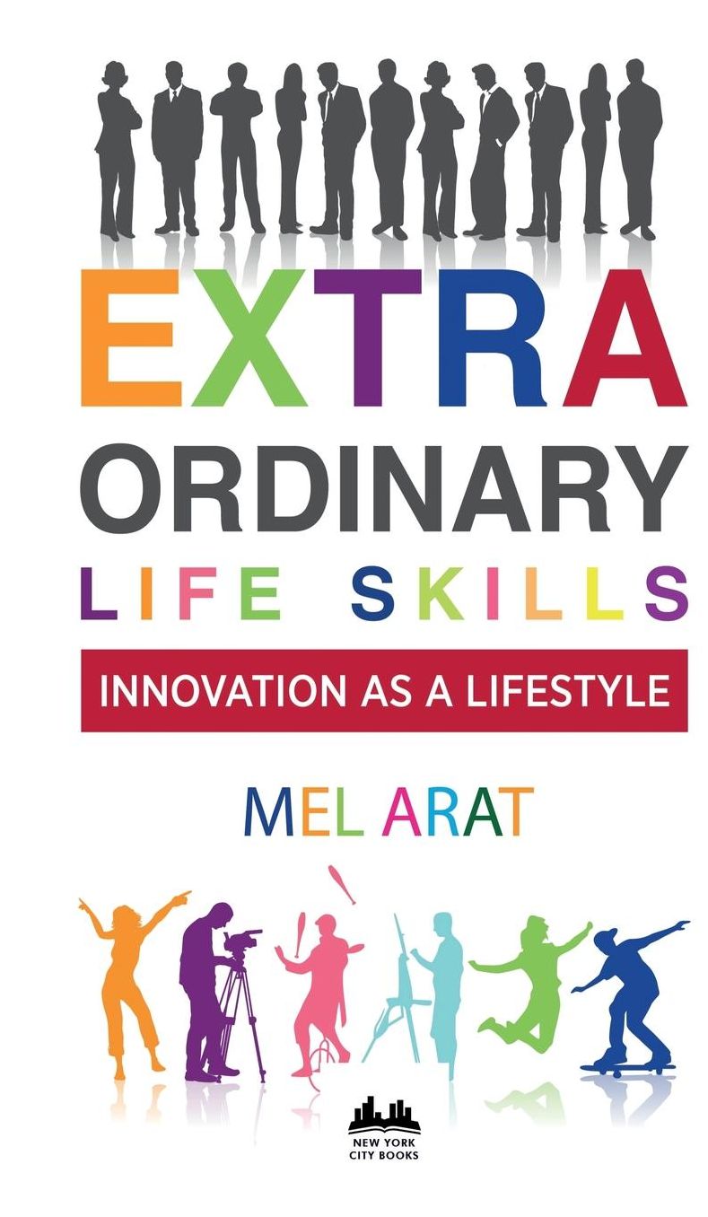 EXTRAORDINARY LIFE SKILLS: INNOVATION AS A LIFESTYLE