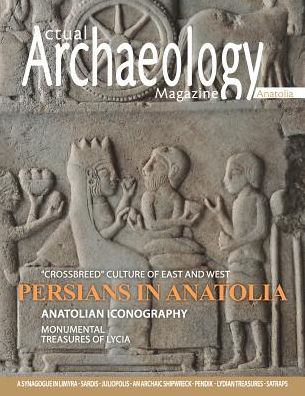 Actual Archaeology: PERSIANS IN ANOTOLIA