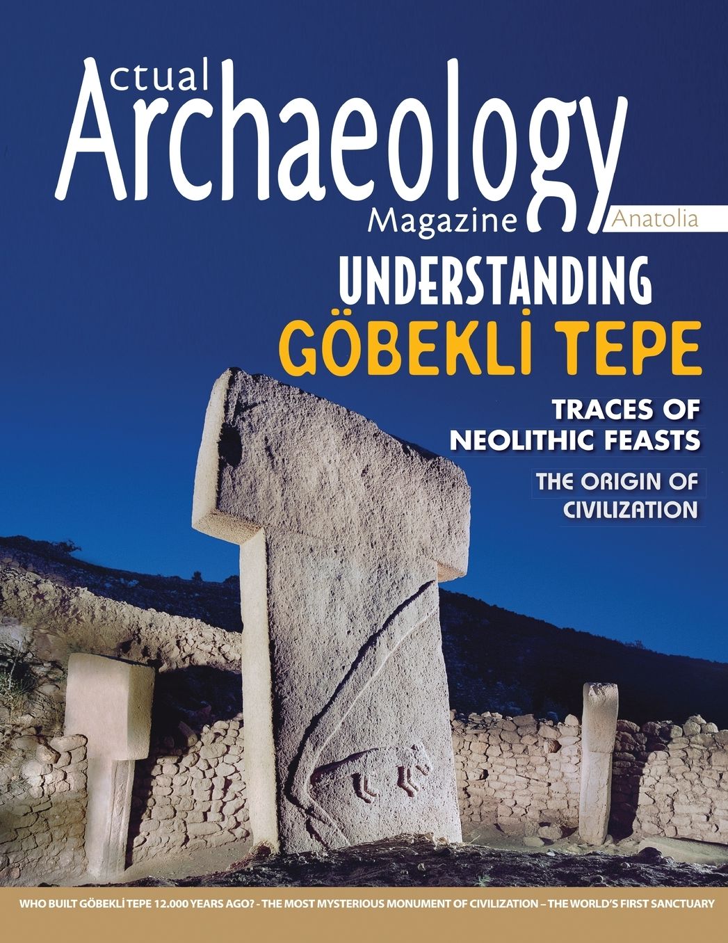 Actual Archaeology: UNDERSTANDING GOBEKLI TEPE