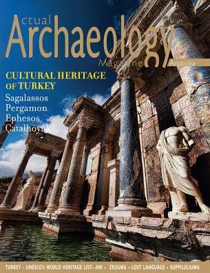 Actual Archalogy: Cultural Haritage of Turkey
