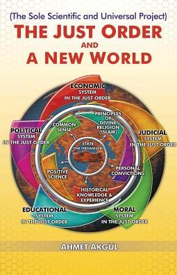 THE JUST ORDER AND A NEW WORLD: The Sole Scientific and Universal Project