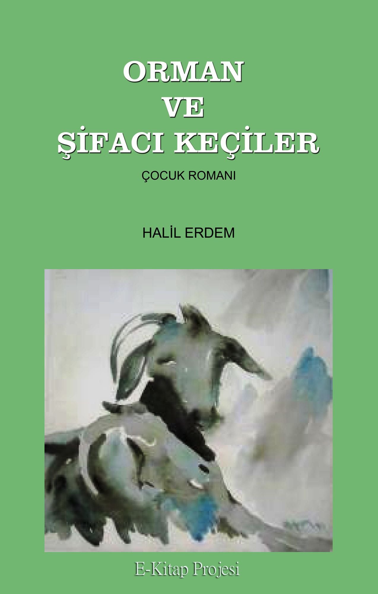 Orman ve Sifaci Keçiler: Çocuk Romani