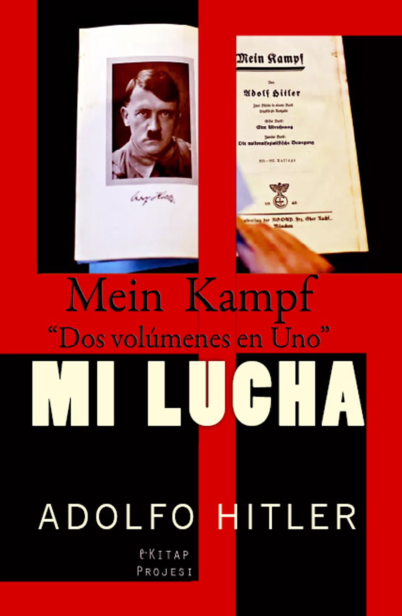 Mi Lucha: "Mein Kampf": (Dos volumenes en Uno)