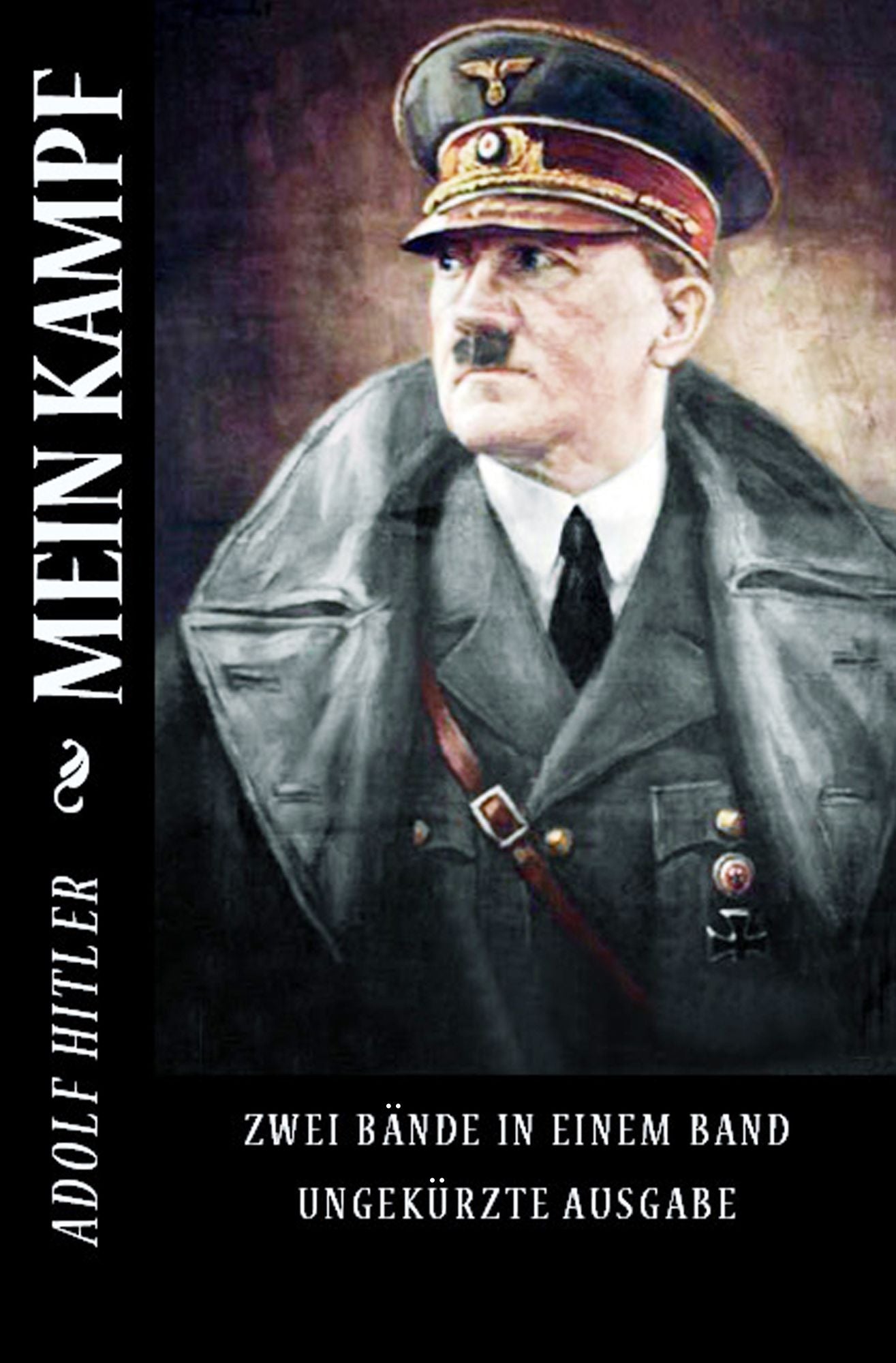 Mein Kampf: "Zwei Bande in Einem Band Ungekurzte Ausgabe"