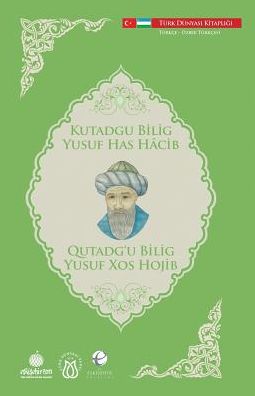 Qutadg'u Bilig Yusuf Xos Hojib: Kutagu Bilig / Yusuf Has Hacibi