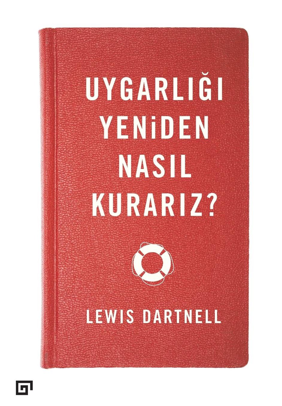 Uygarligi Yeniden Nasil Kurariz?