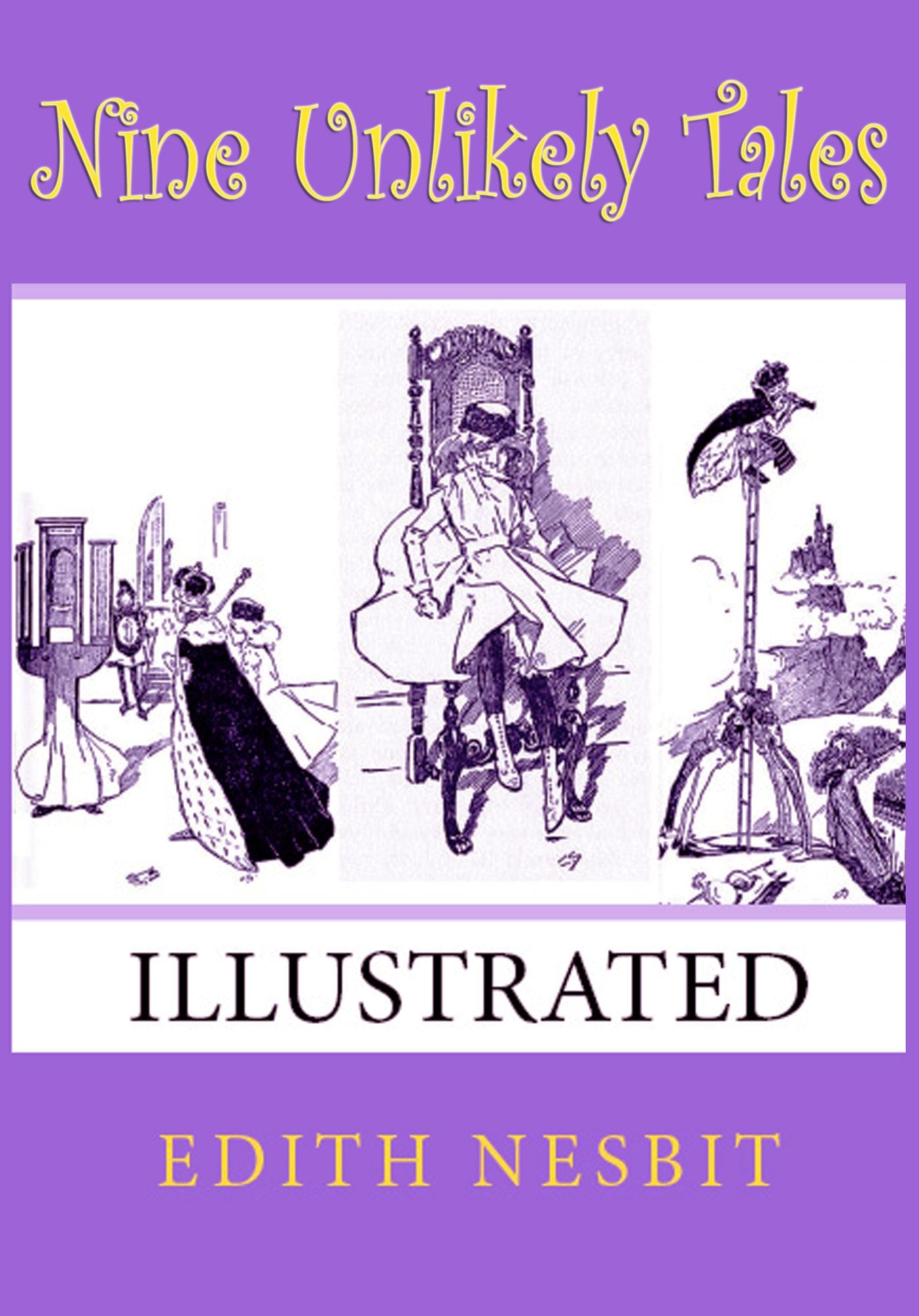 Nine Unlikely Tales: (Illustrated)