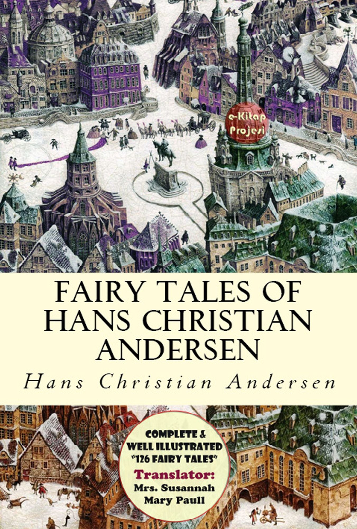 Fairy Tales of Hans Christian Andersen: [Complete & Well Illustrated "126 Fairy" Tales]