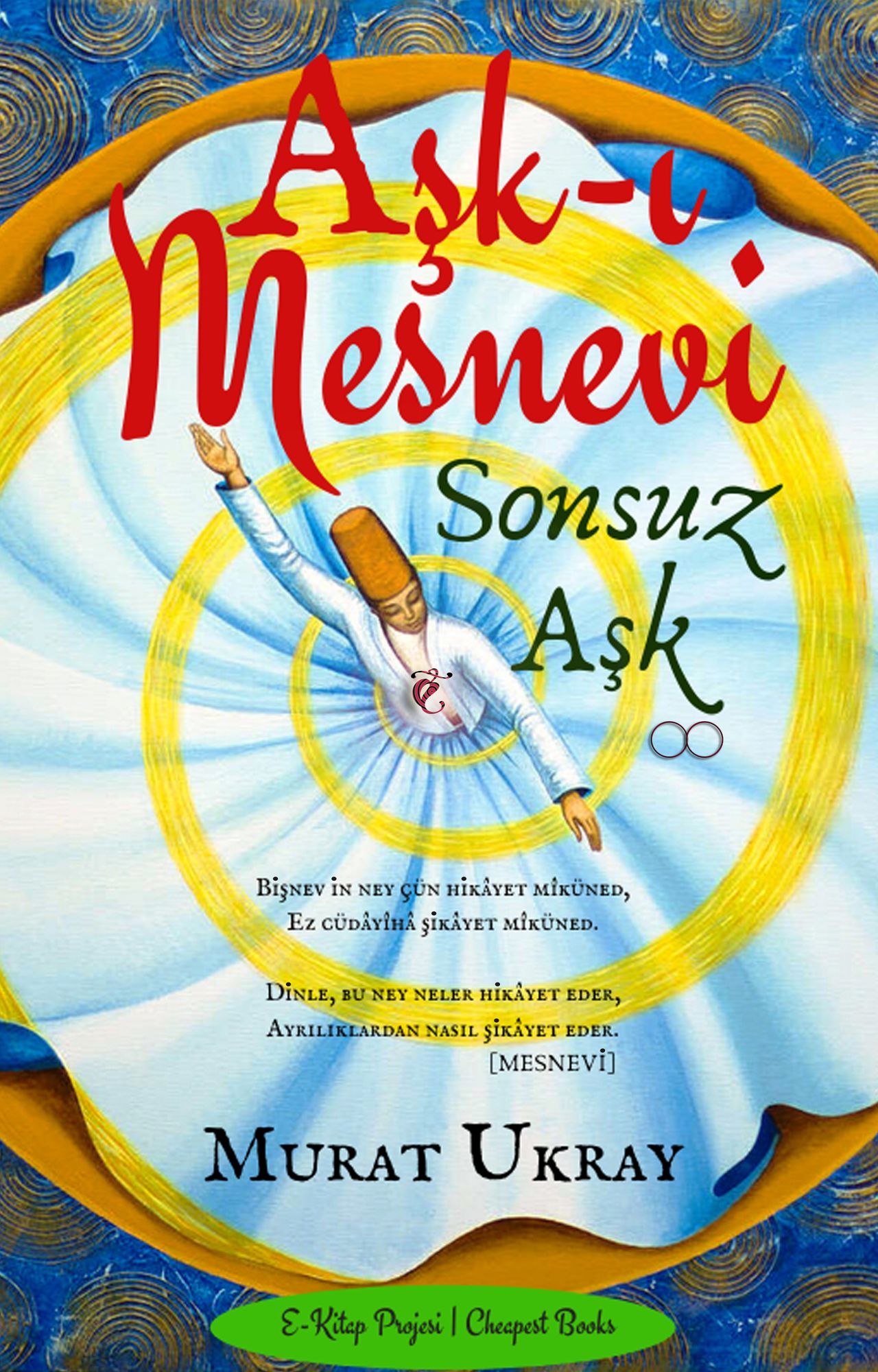 Aşk-ı Mesnevi: "Sonsuz Aşk"
