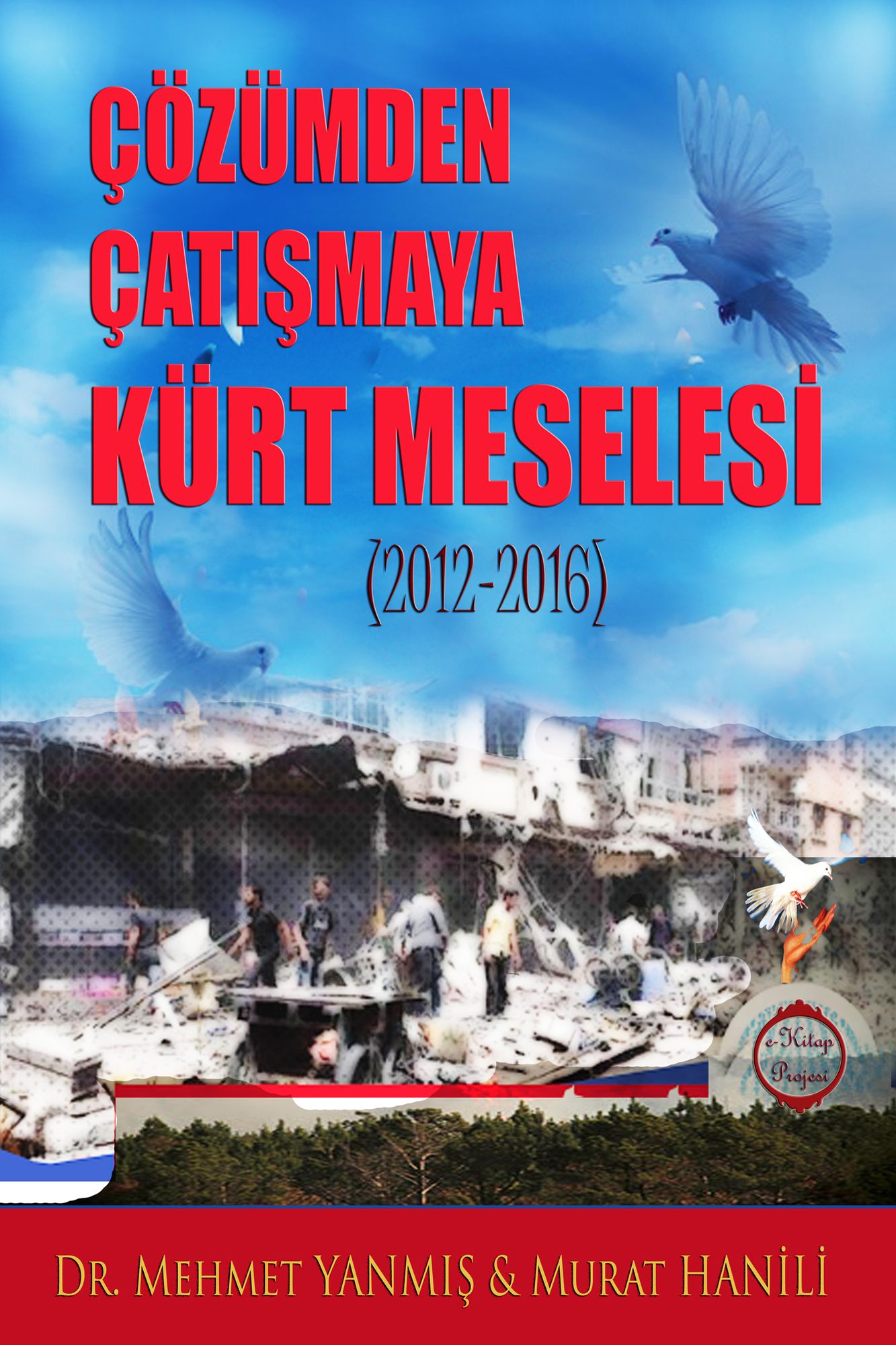 Çözümden Çatışmaya Kürt Meselesi: (2012-2016)