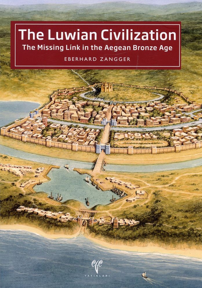 The Luwian Civilization: The Missing Link in the Aegean Bronze Age