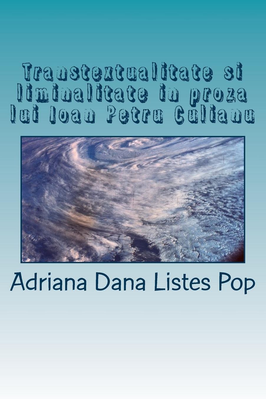 Transtextualitate si liminalitate in proza lui Ioan Petru Culianu