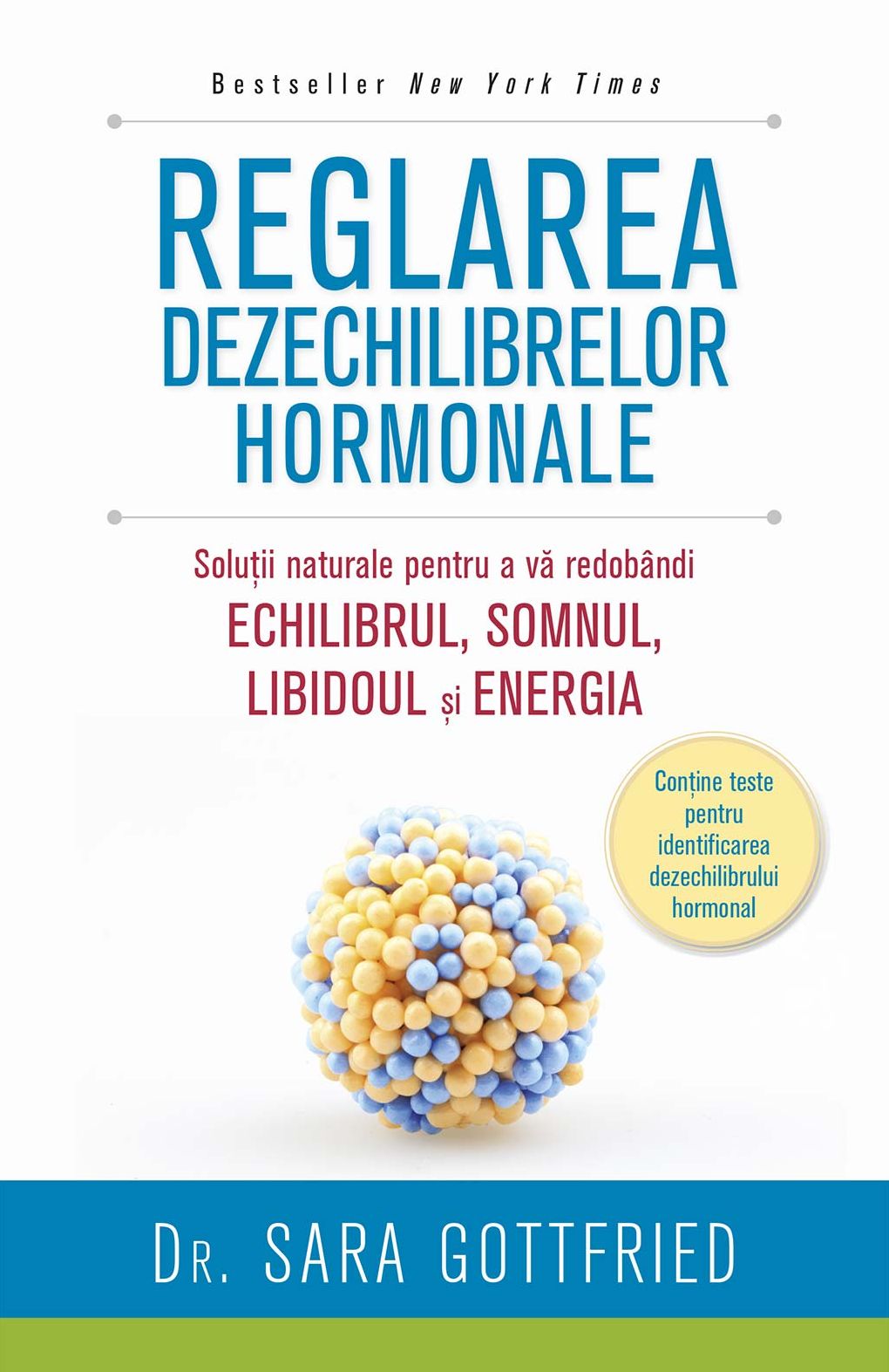 Reglarea dezechilibrelor hormonale. Soluții naturale pentru a vă redobândi echilibrul, somnul, libidoul și energia