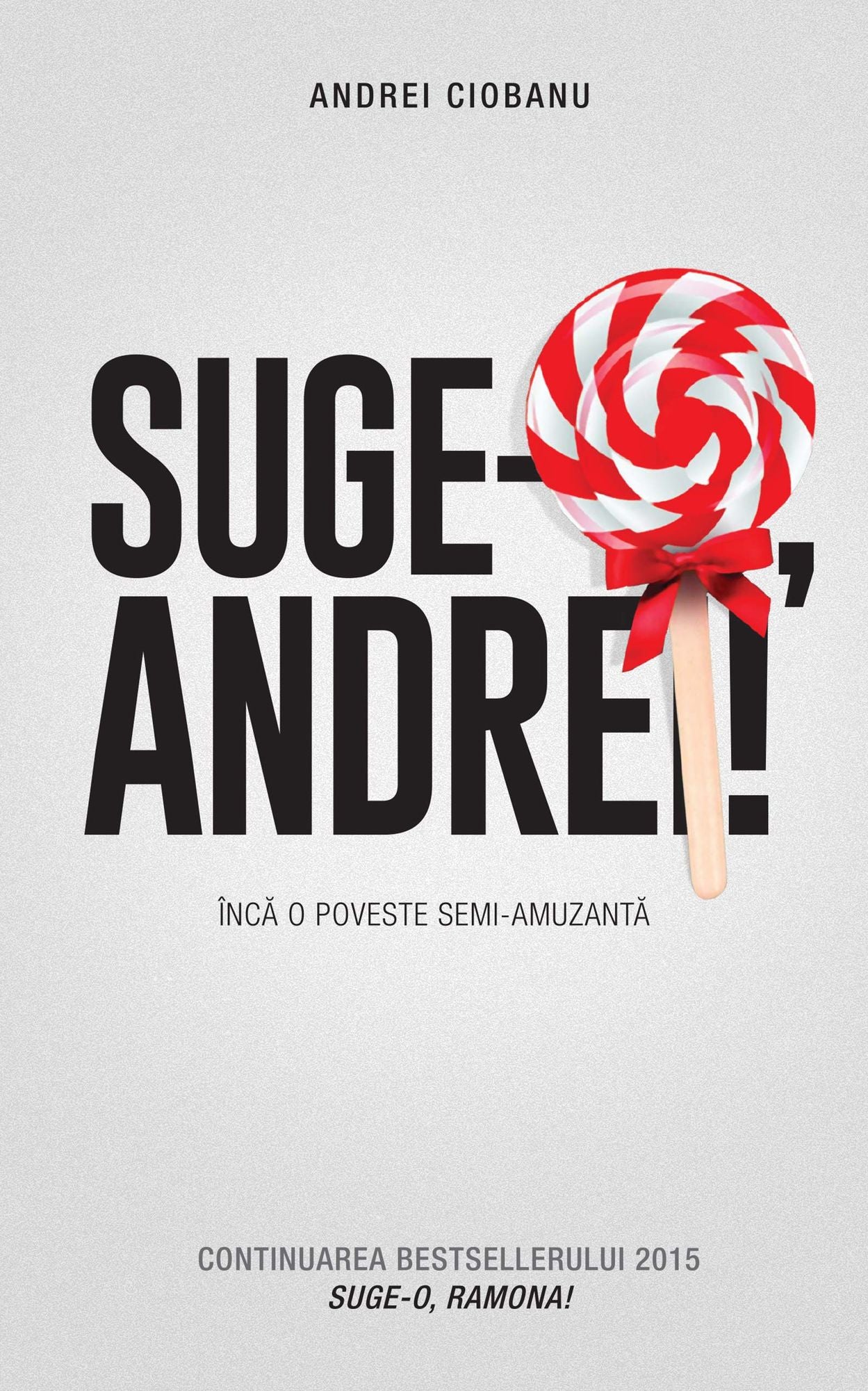 Suge-o, Andrei! Înc