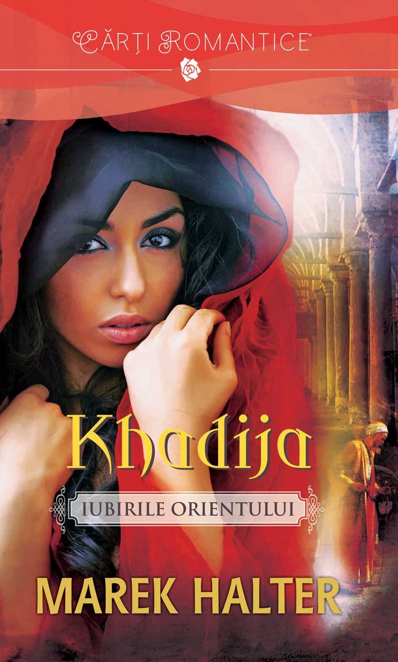 Khadija - Iubirile Orientului