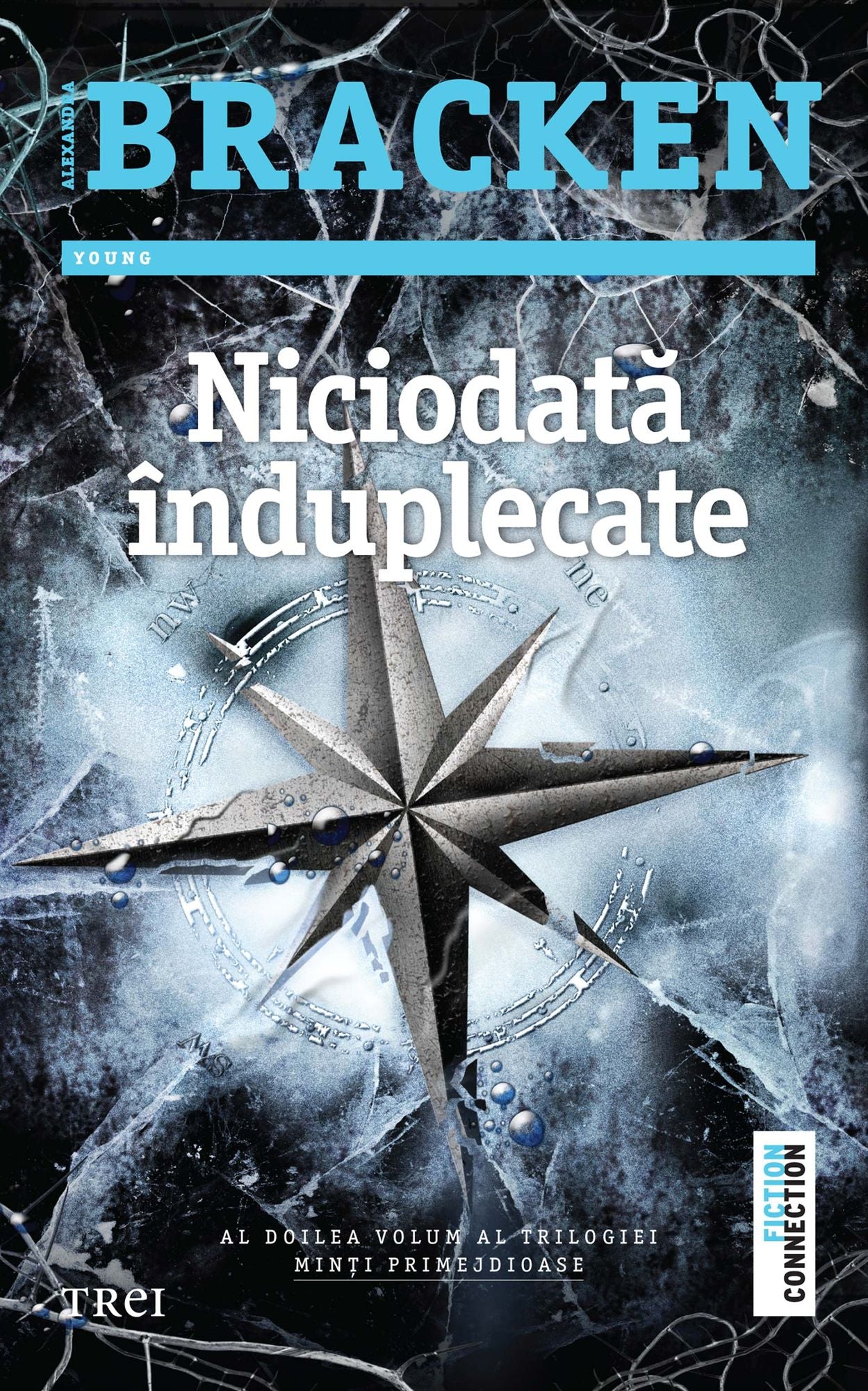 Niciodată înduplecate. Al doilea volum al trilogiei Minți primejdioase