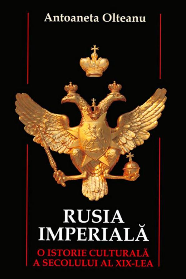 Rusia imperială. O istorie culturală a secolului al XIX-lea