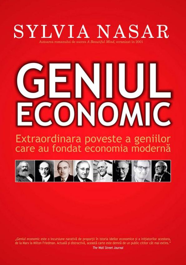 Geniul economic. Extraordinara poveste a geniilor care au fondat economia modernă
