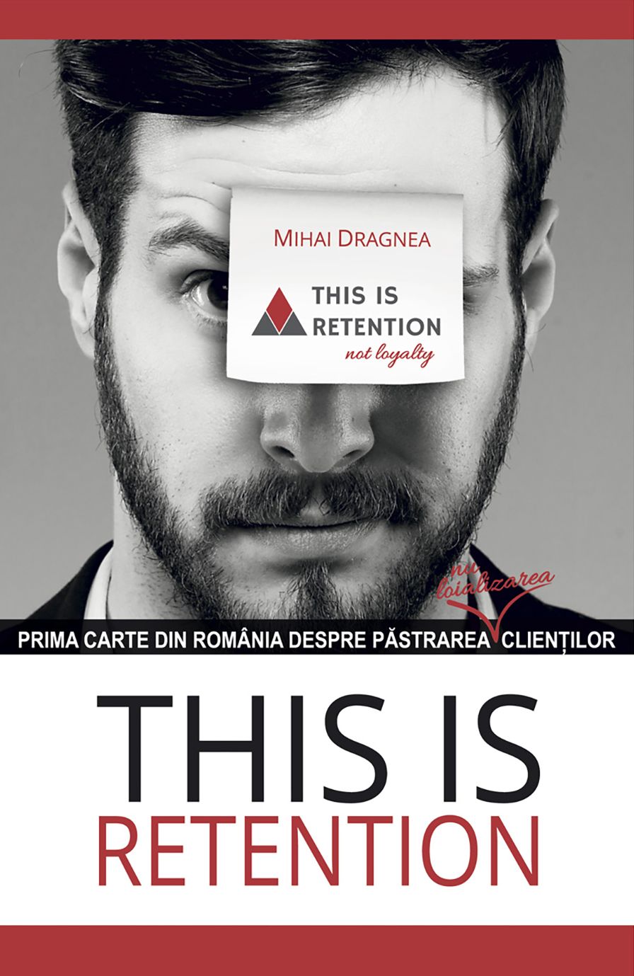 This is retention - Prima carte din România despre păstrarea cliențilo