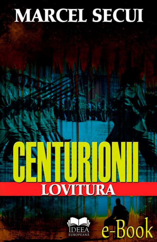 Centurionii - Lovitura