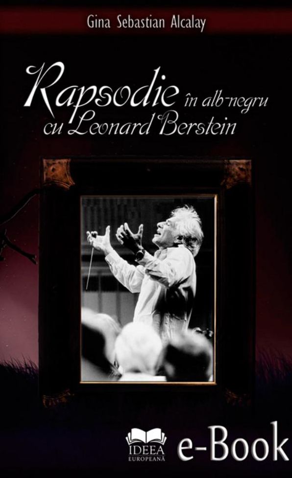 Rapsodie în alb-negru cu Leonard Berstein