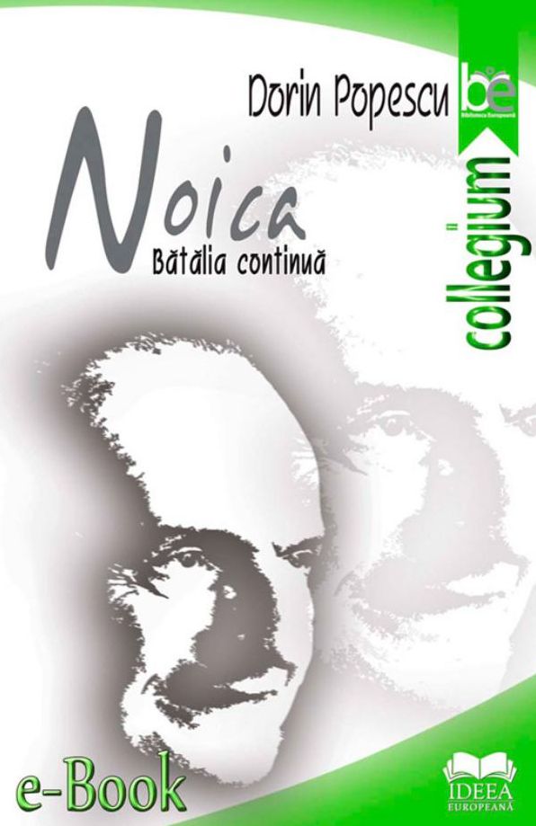 Noica. Bătălia continuă