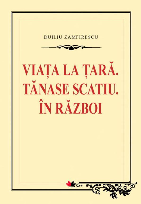 Viața la țară. Tanase Scatiu. În război