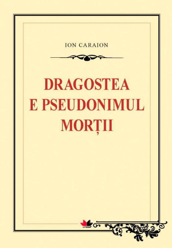 Dragostea e pseudonimul morții