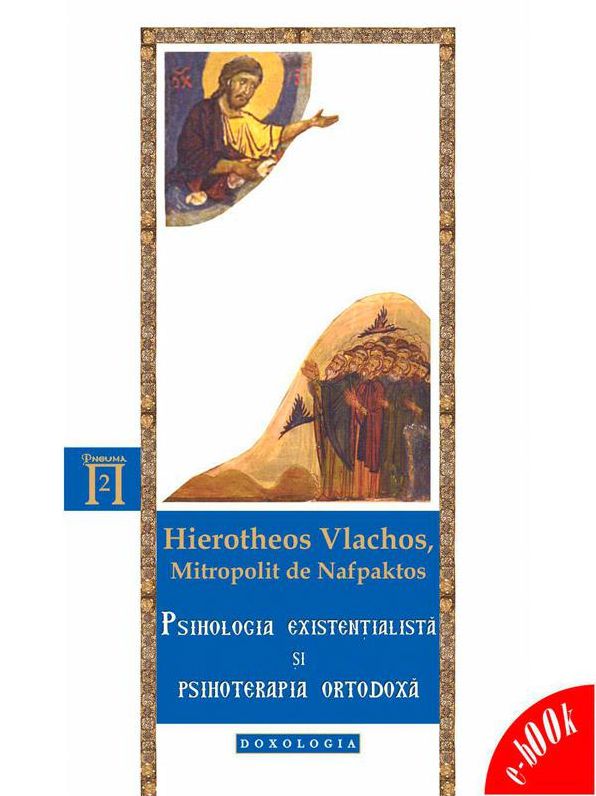 Psihologia existențialistă și psihoterapia ortodoxă