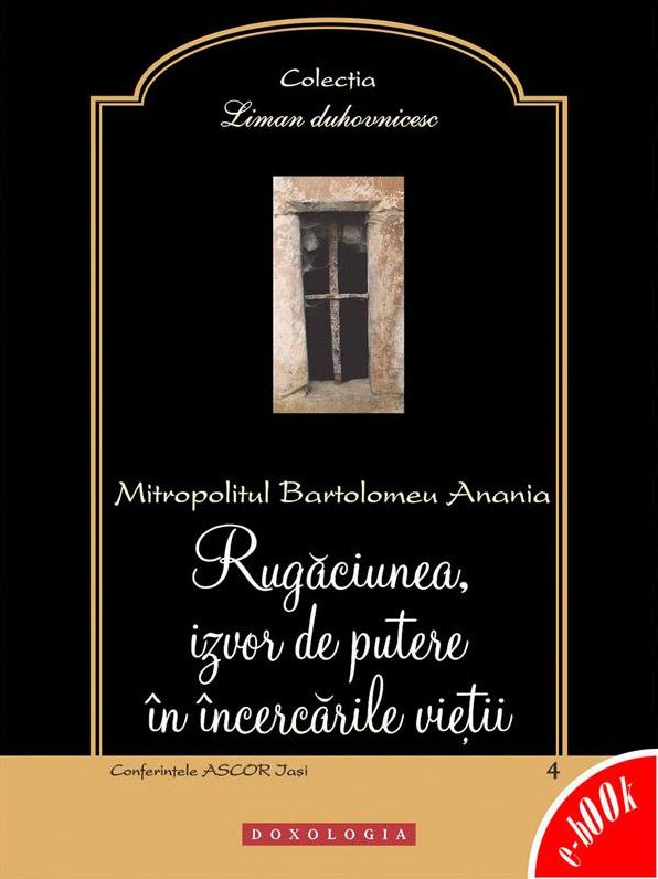 Rugăciunea, izvor de putere în încercările vieții