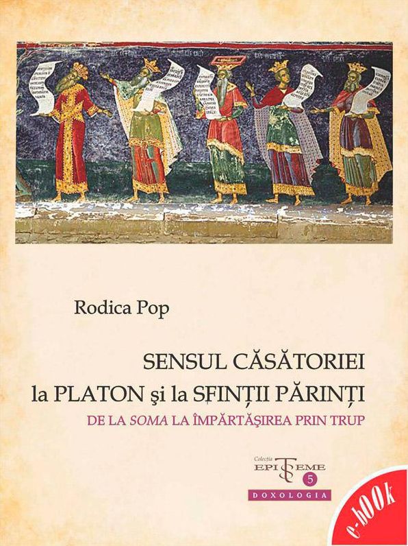 Sensul căsătoriei la Platon și la Sfinții Părinți. De la soma la împărtășirea prin trup