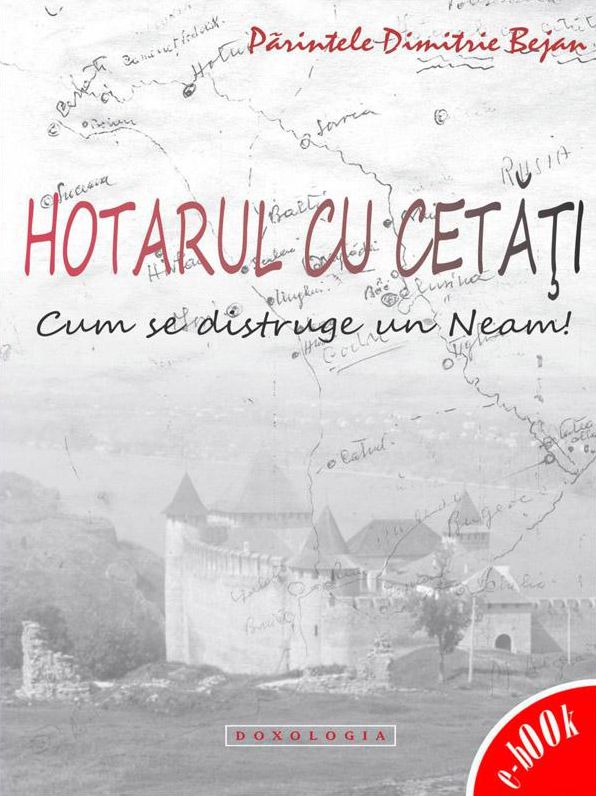 Hotarul cu cetăți. Cum se distruge un neam!