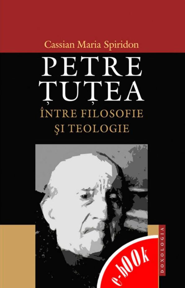 Petre Țuțea între filozofie și teologie