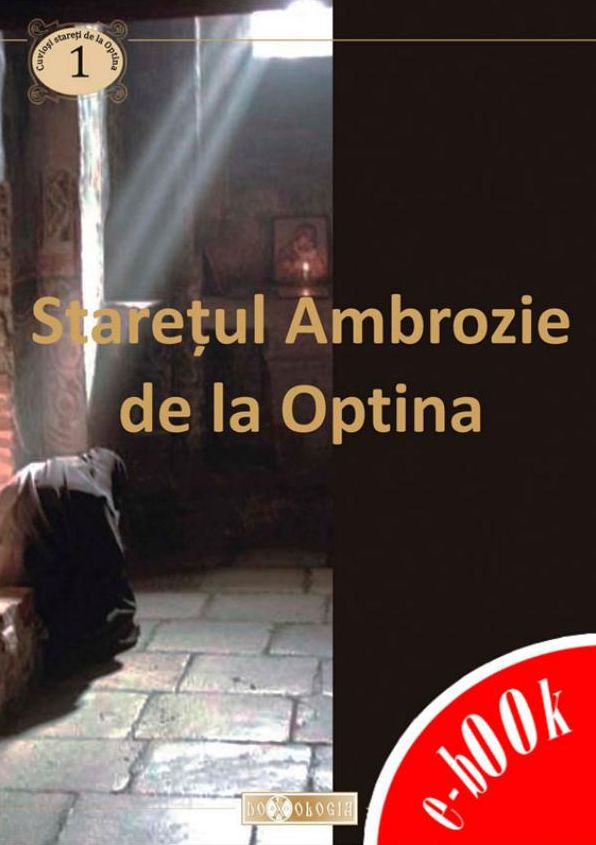 Starețul Ambrozie de la Optina. Viața și minunile