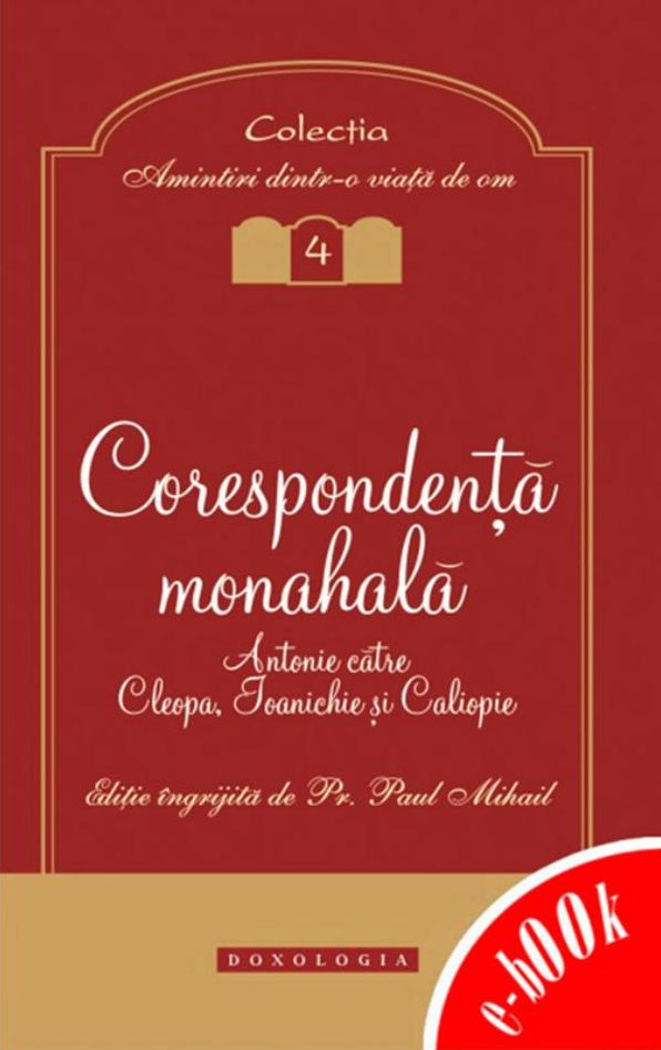 Corespondență monahală. Antonie către Cleopa, Ioanichie și Caliopie