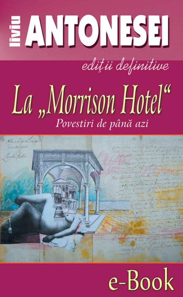 La "Morrison Hotel". Povestiri de până azi