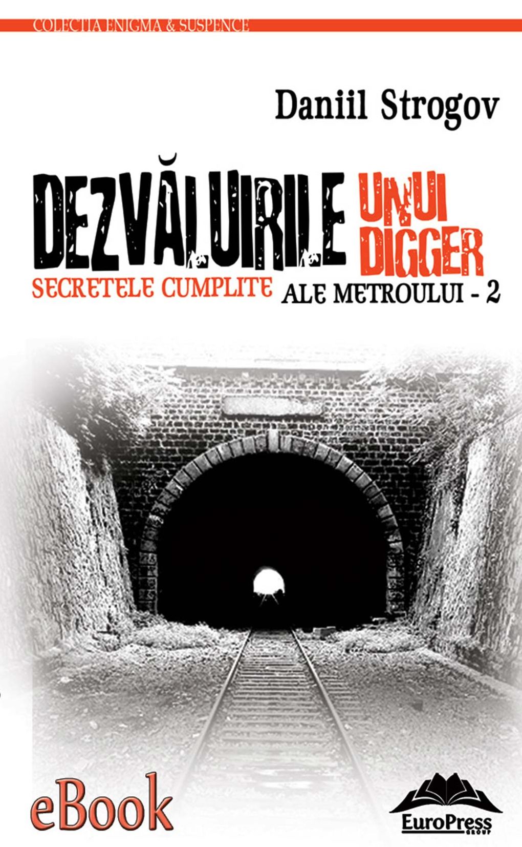 Dezvăluirile unui digger. Secretele cumplite ale Metroului - 2