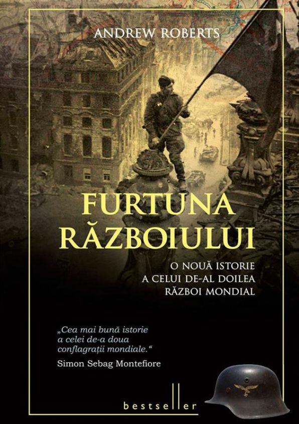 Furtuna războiului.: O nouă istorie a celui de-al doilea război mondial