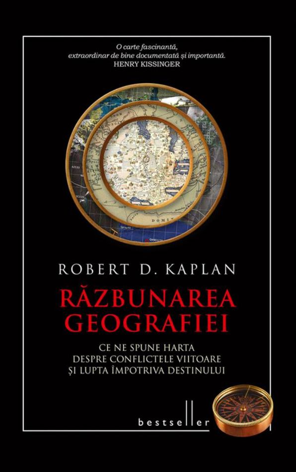 Răzbunarea geografiei. Ce ne spune harta despre conflictele viitoare și lupta împotriva destinului